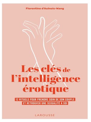 cover image of Les clés de l'intelligence érotique